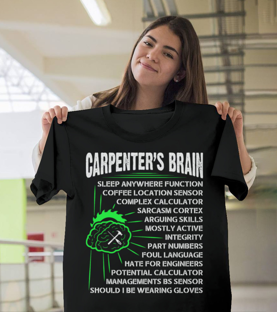 Carpenter's Brain Sleep Anywhere Function Coffee Location Sensor Complex Calculator Sarcasm Cortex T-Shirt