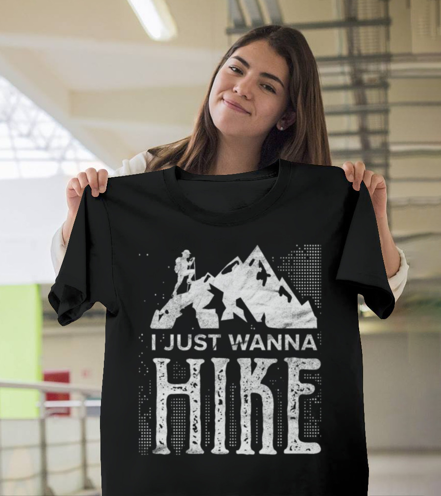 I Just Wanna Hike Mountain Climbing Hiker Ski Alps T-Shirt
