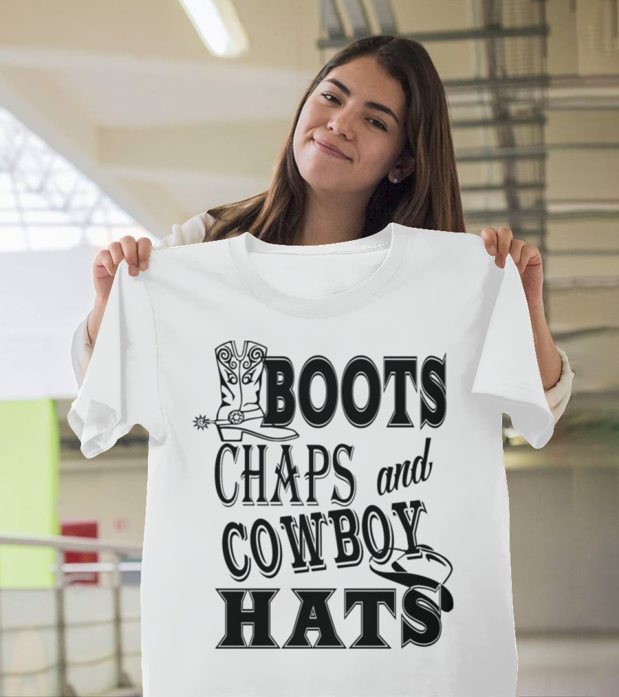 Boots Chaps and Cowboy Hats T-Shirt