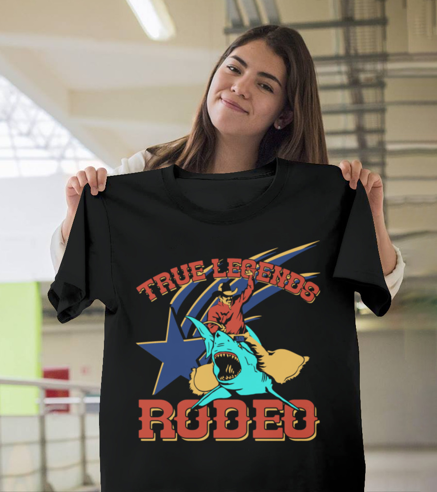 True Legends Rodeo Cowboy Riding A Shark T-Shirt