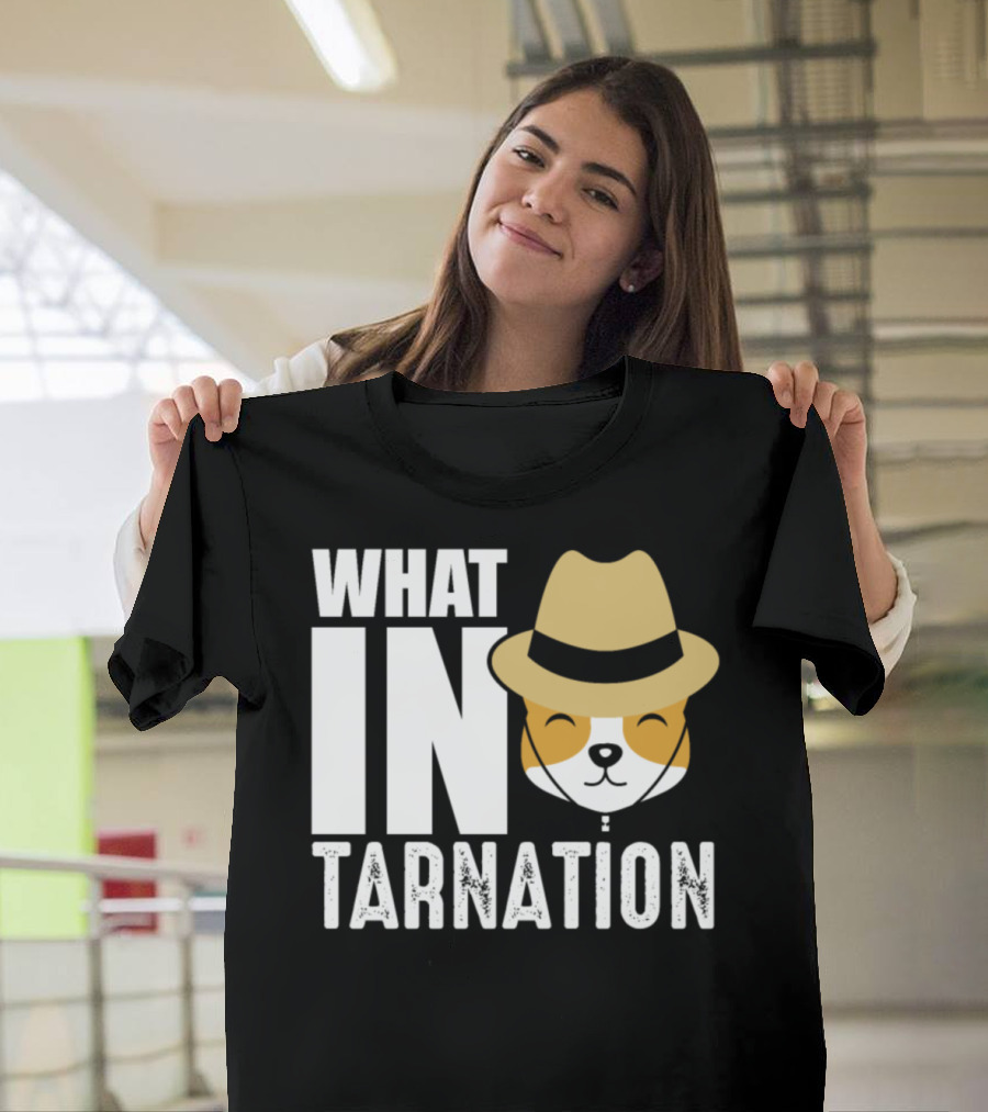 What In Tarnation Funny Cowboy Dog T-Shirt