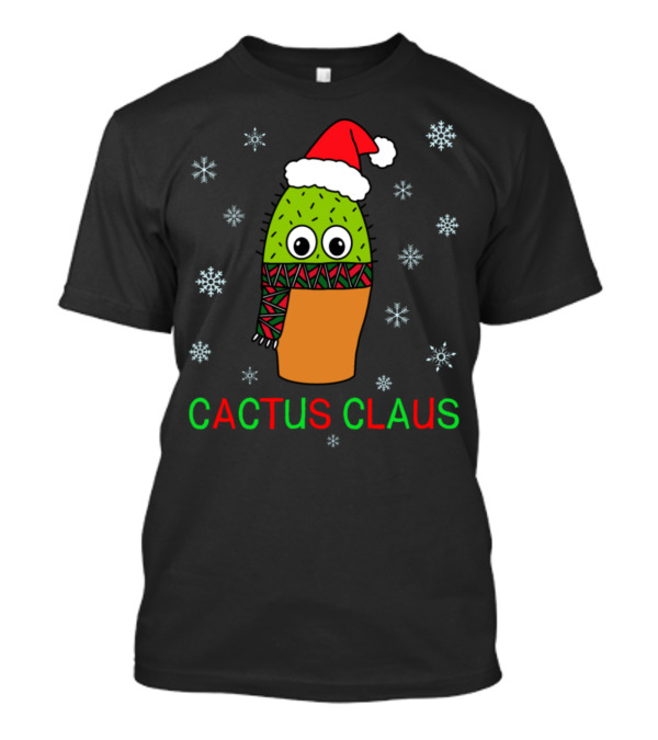 Cactus Claus Cute Cactus With Christmas Hat Scarf And Snowflakes T-Shirt