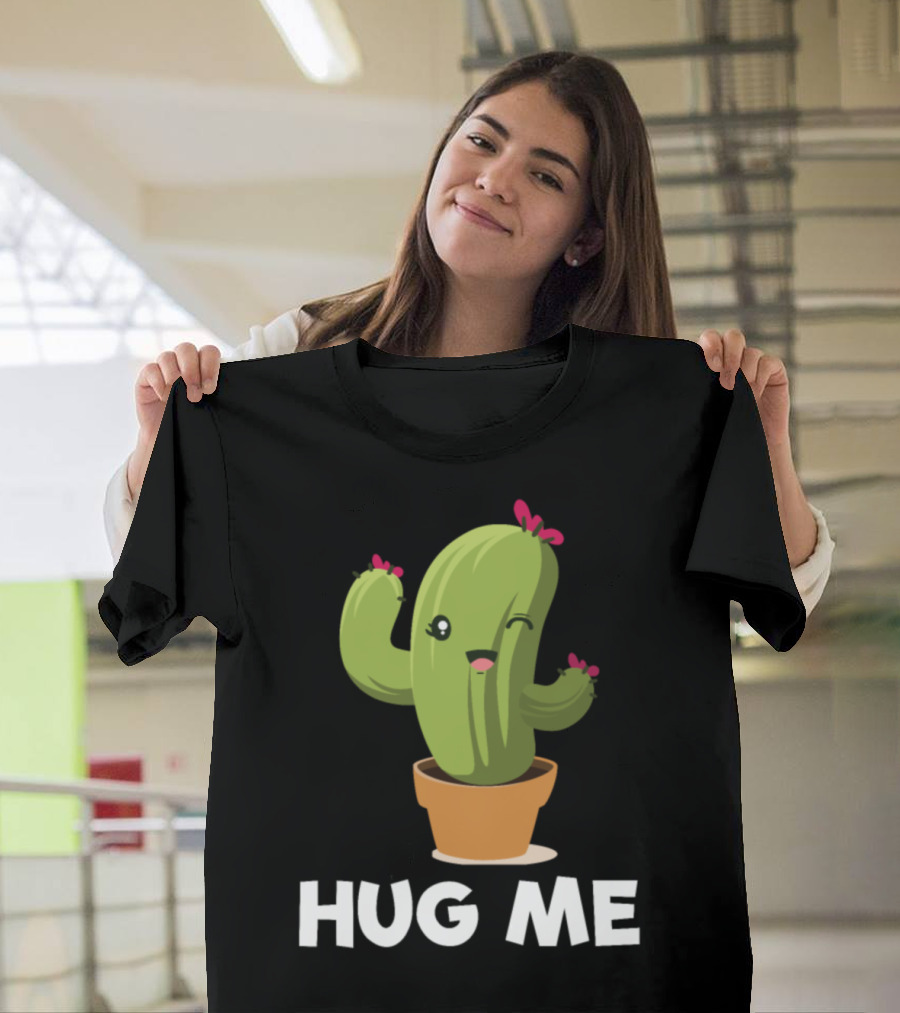 Hug Me Cactus Saguaro Succulent Plant T-Shirt