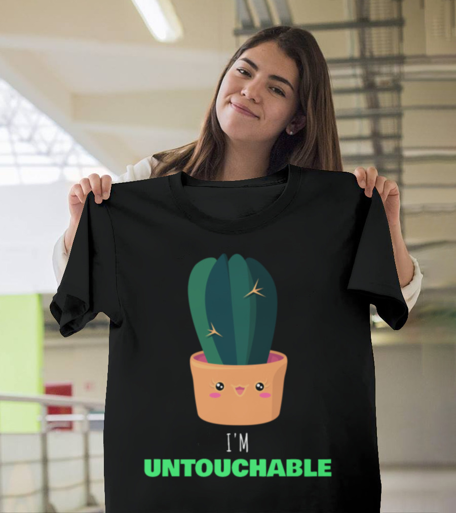 I'm Untouchable Cute Cactus T-Shirt
