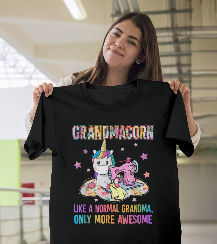 Grandmacorn Sewing Unicorn Like a Normal Grandma Only More Awesome T-Shirt