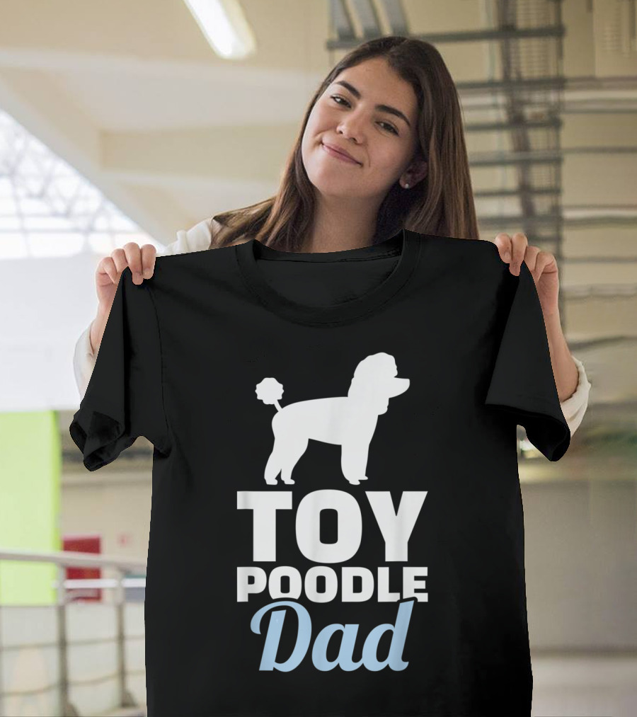 Toy Poodle Dad Father's Day Gift for Dog Lovers T-Shirt