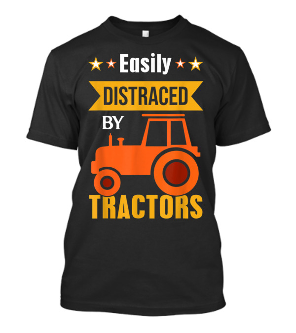 Easily Distracted By Tractors With Stars And Orange Tractor T-Shirt