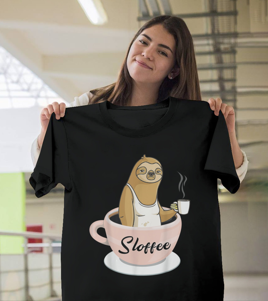 Sloffee Sloth In A Cup Funny Coffee Humor T-Shirt