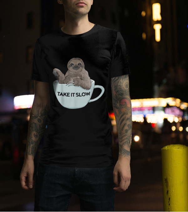 Take It Slow Sloth Coffee Morning Humor T-Shirt