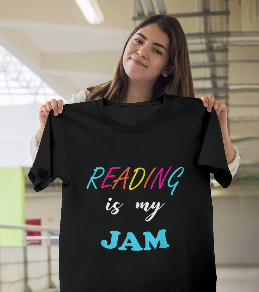 Reading Is My Jam Colorful Fun Teacher Enthusiast T-Shirt