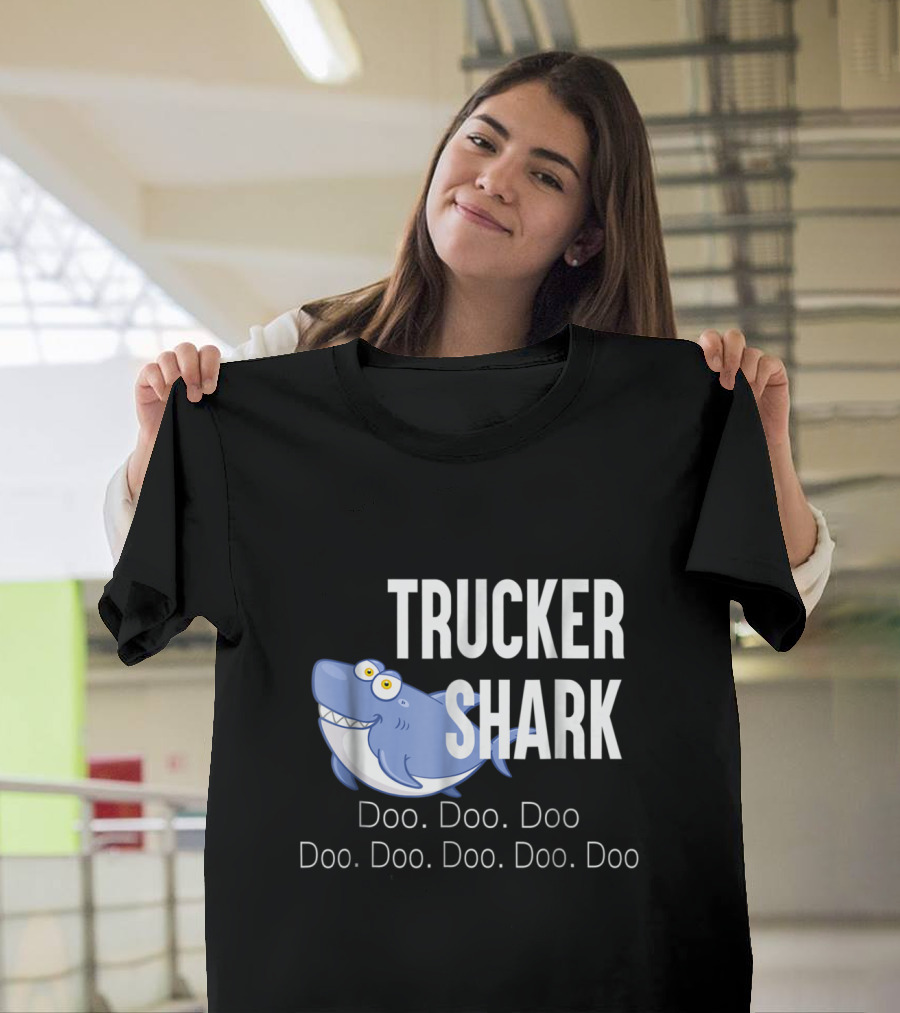 Trucker Shark Doo Doo Doo Cartoon Character Fun T-Shirt