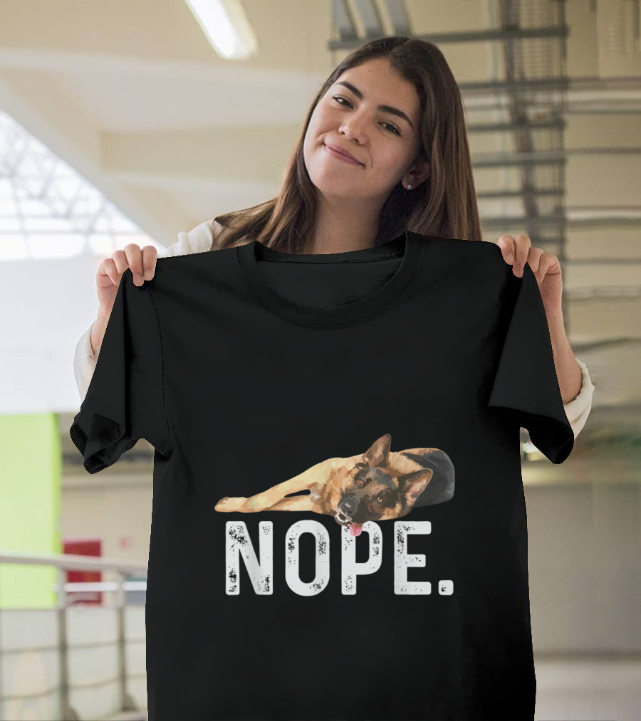 NOPE Lazy German Shepherd Dog T-Shirt