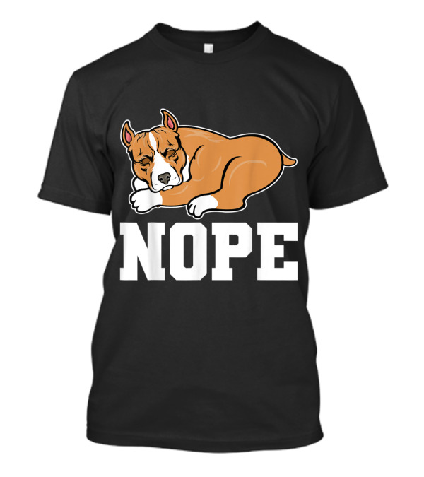Nope Not Today Funny Sleeping Pitbull Dog T-Shirt