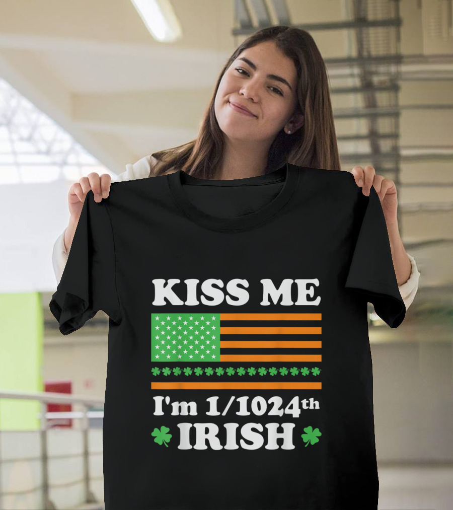 Kiss Me I'm 1/1024th Irish St Patrick's Day Shamrock Flag T-Shirt