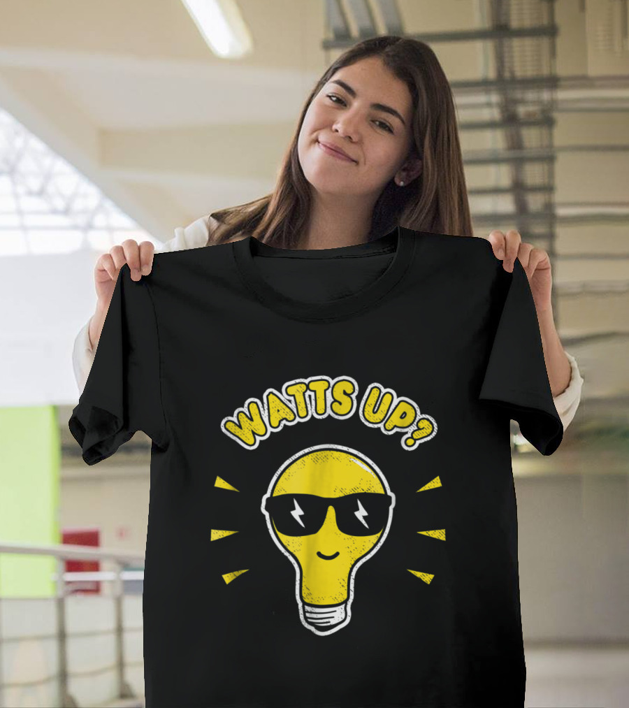 Watts Up Light Bulb with Sunglasses and Smile Electrician Humor T-Shirt