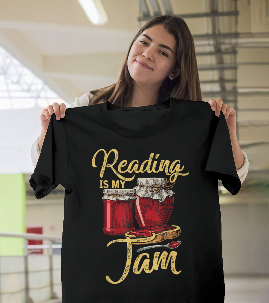 Reading Is My Jam Funny I Love With Jam Jars and Spoon T-Shirt