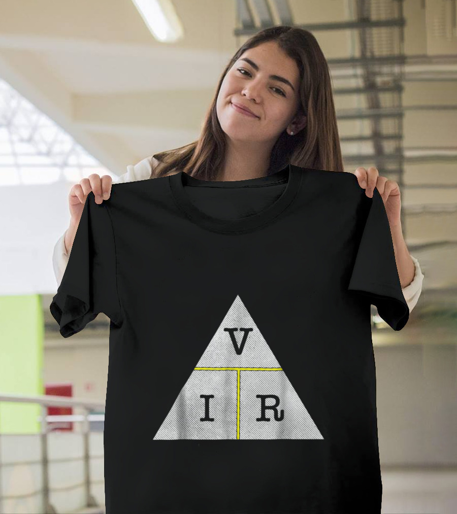 Ohms Law V I R Triangle Electrical Engineer T-Shirt