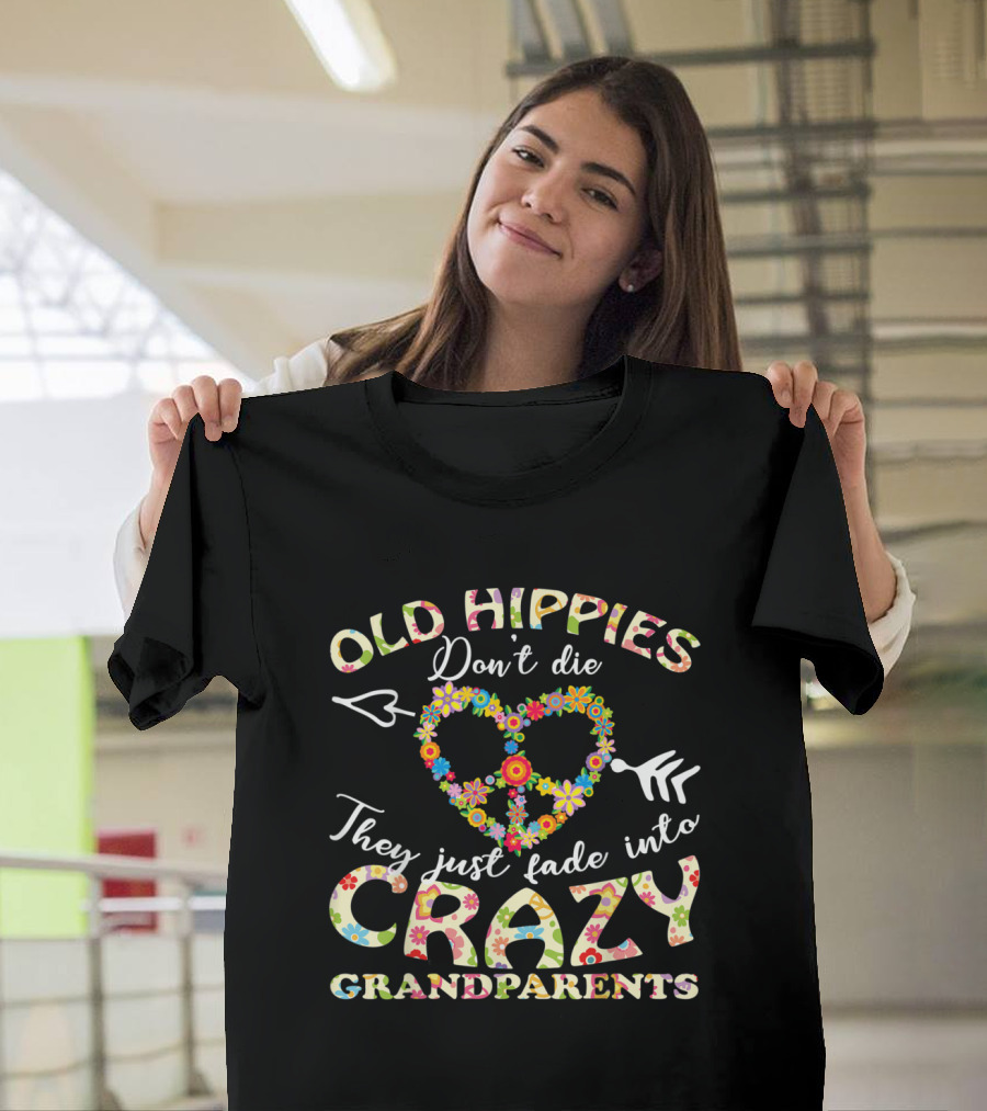 Old Hippies Don't Die They Just Fade Into Crazy Grandparents Floral Peace Sign T-Shirt