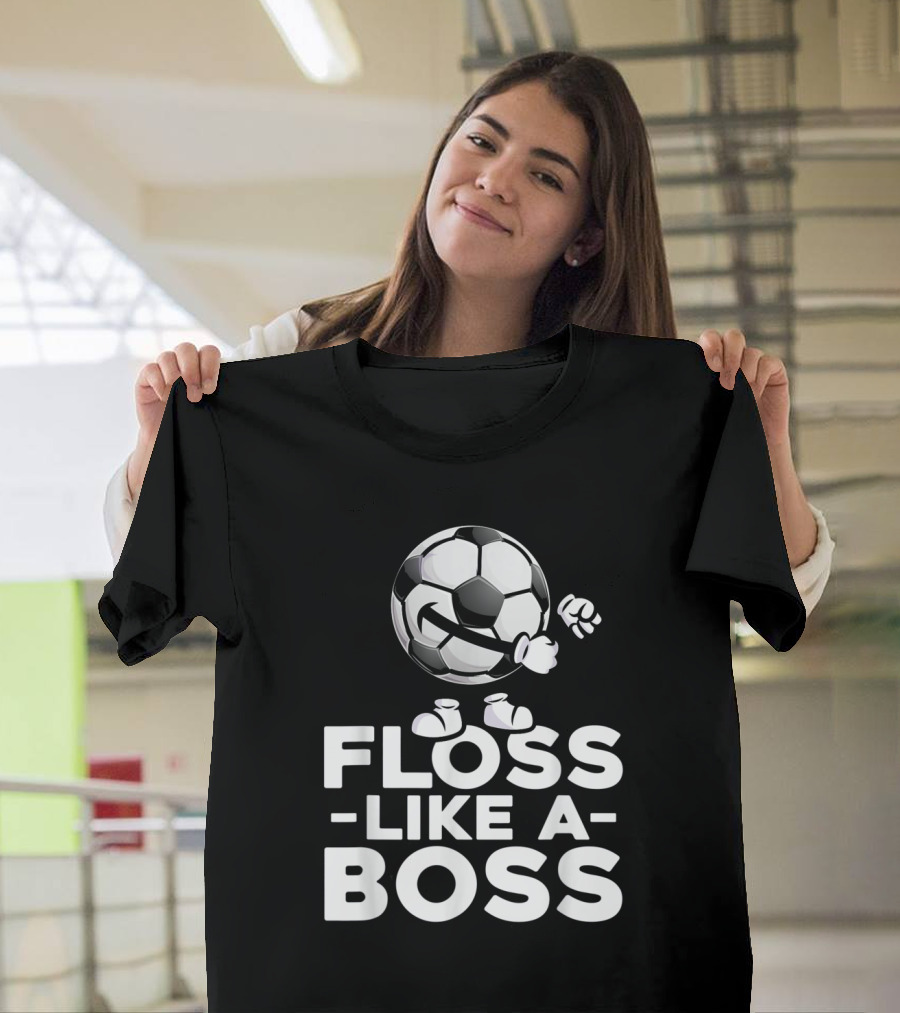 Floss Like a Boss Soccer Ball Dance Moves T-Shirt