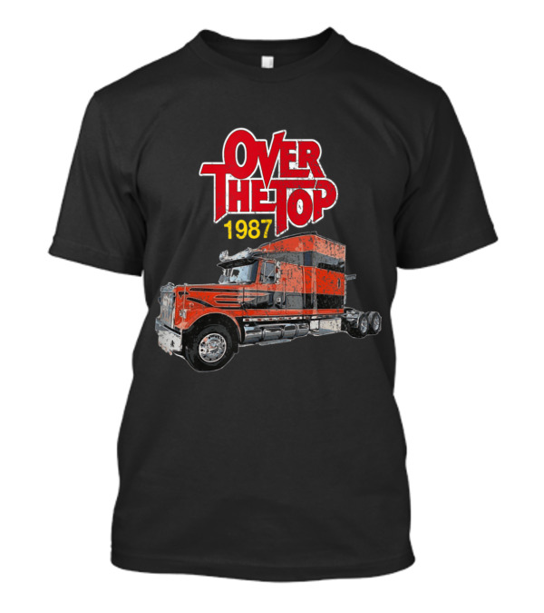 Over The Top 1987 Hawk And Son Trucking Movie Tribute With Red And Black Semi Truck T-Shirt