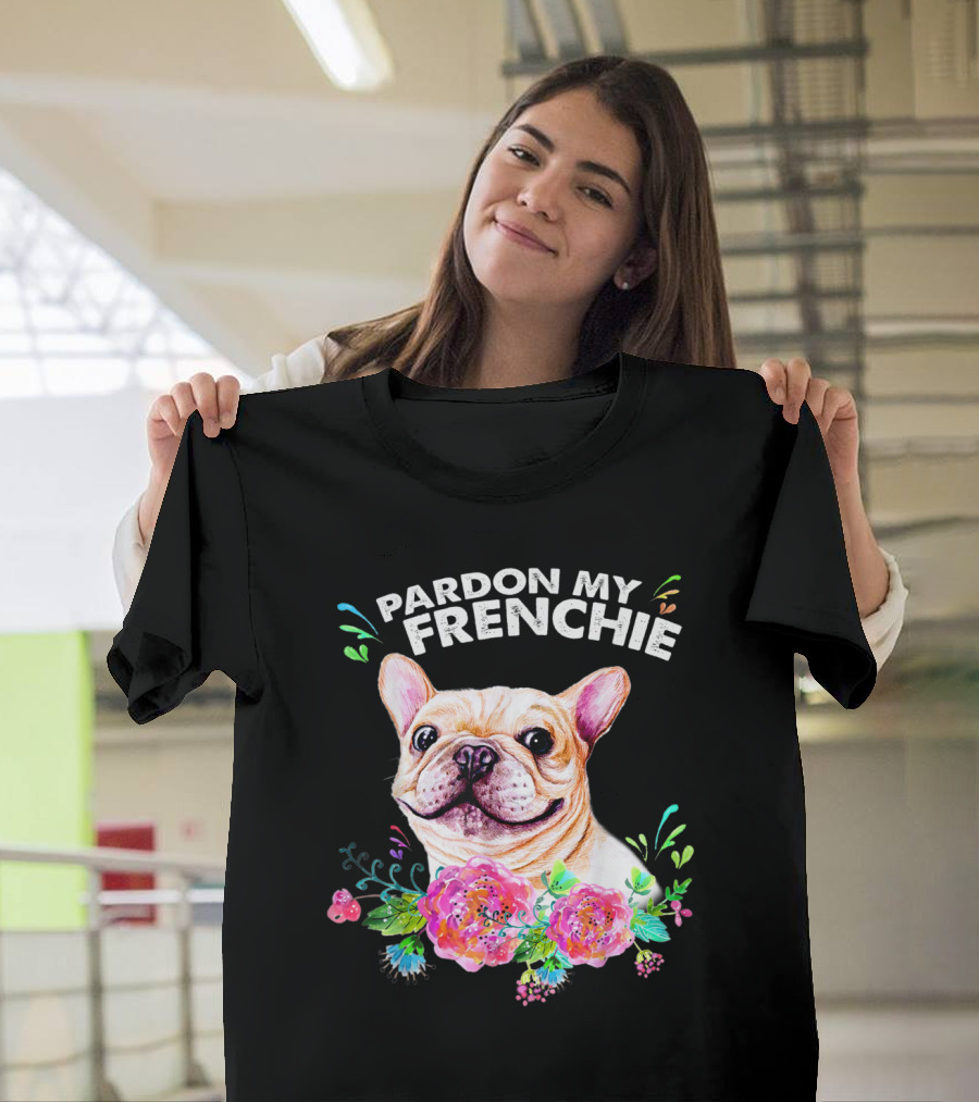 Pardon My Frenchie Funny French Bulldog with Colorful Flowers and Leaves T-Shirt