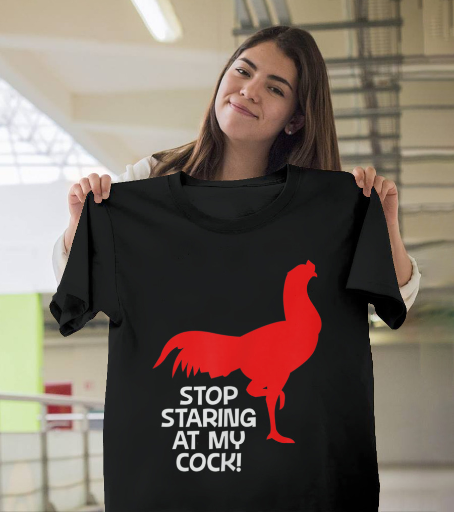 Stop Staring At My Cock Rooster Silhouette Graphic Red T-Shirt