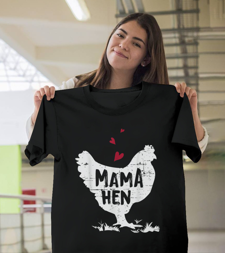 Mama Hen Chicken Heart Funny Farmer Mothers T-Shirt