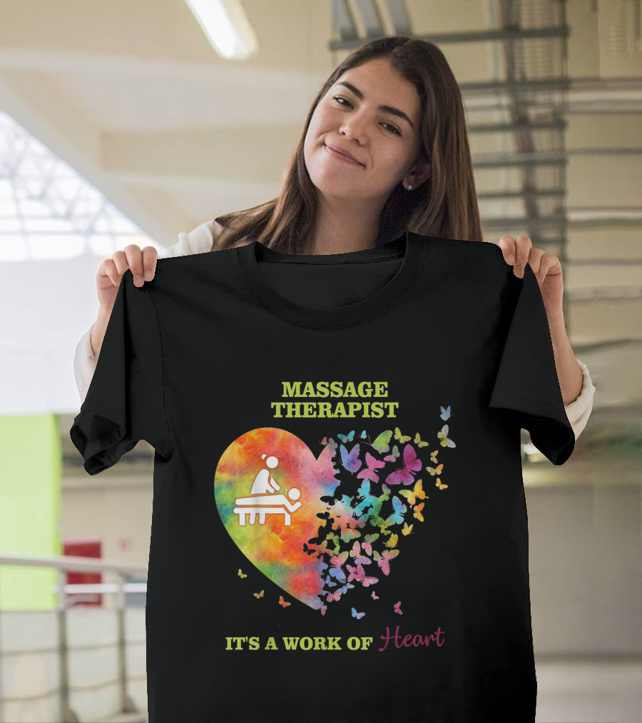 Massage Therapist Colorful Heart and Butterfly Design It's A Work Of Heart T-Shirt