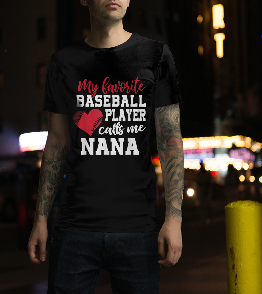 My Favorite Baseball Player Calls Me NANA Red Heart T-Shirt