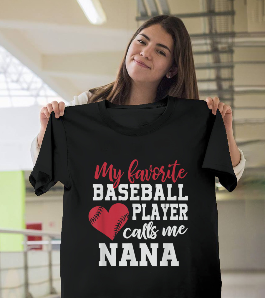 My Favorite Baseball Player Calls Me NANA Red Heart T-Shirt
