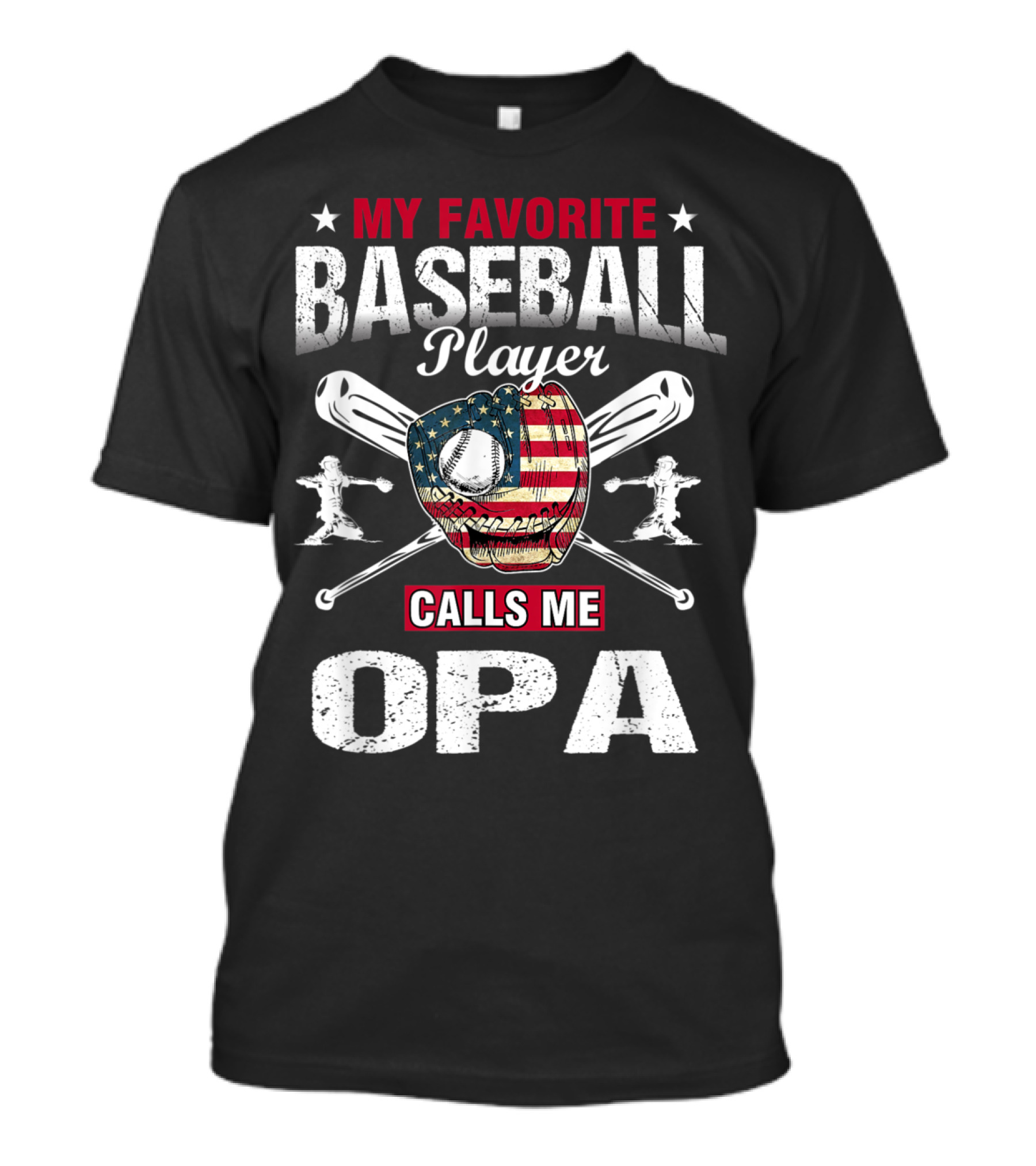 Grandfatherly Pride: My Favorite Baseball Player Calls Me Opa With Patriotic Baseball Glove T-Shirt