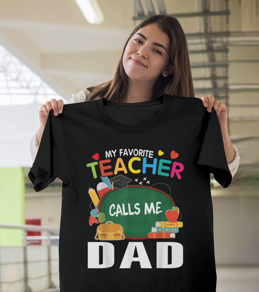 My Favorite Teacher Calls Me Dad Chalkboard School T-Shirt