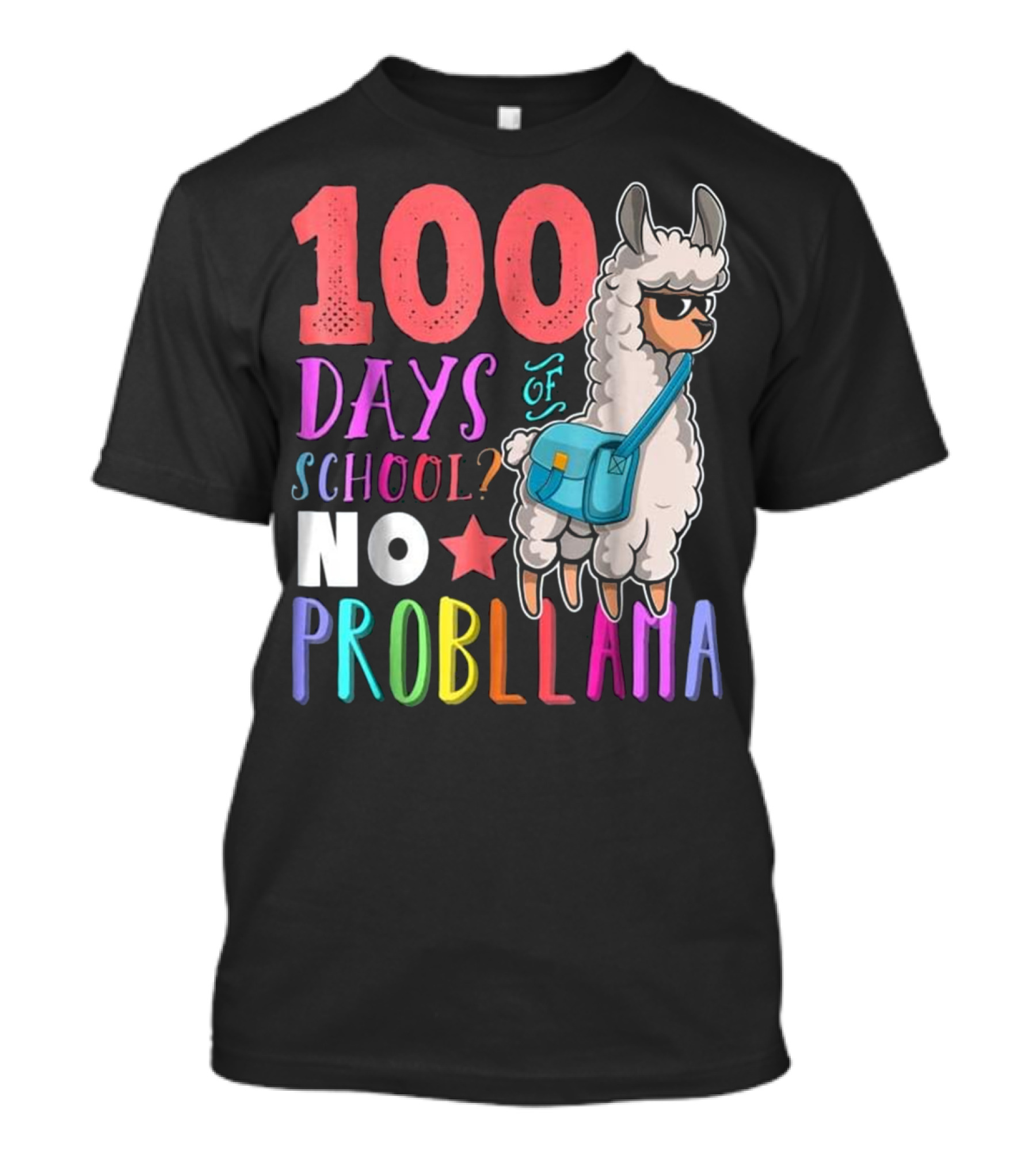 100 Days Of School No Probllama Llama With Colorful Star And Bag T-Shirt