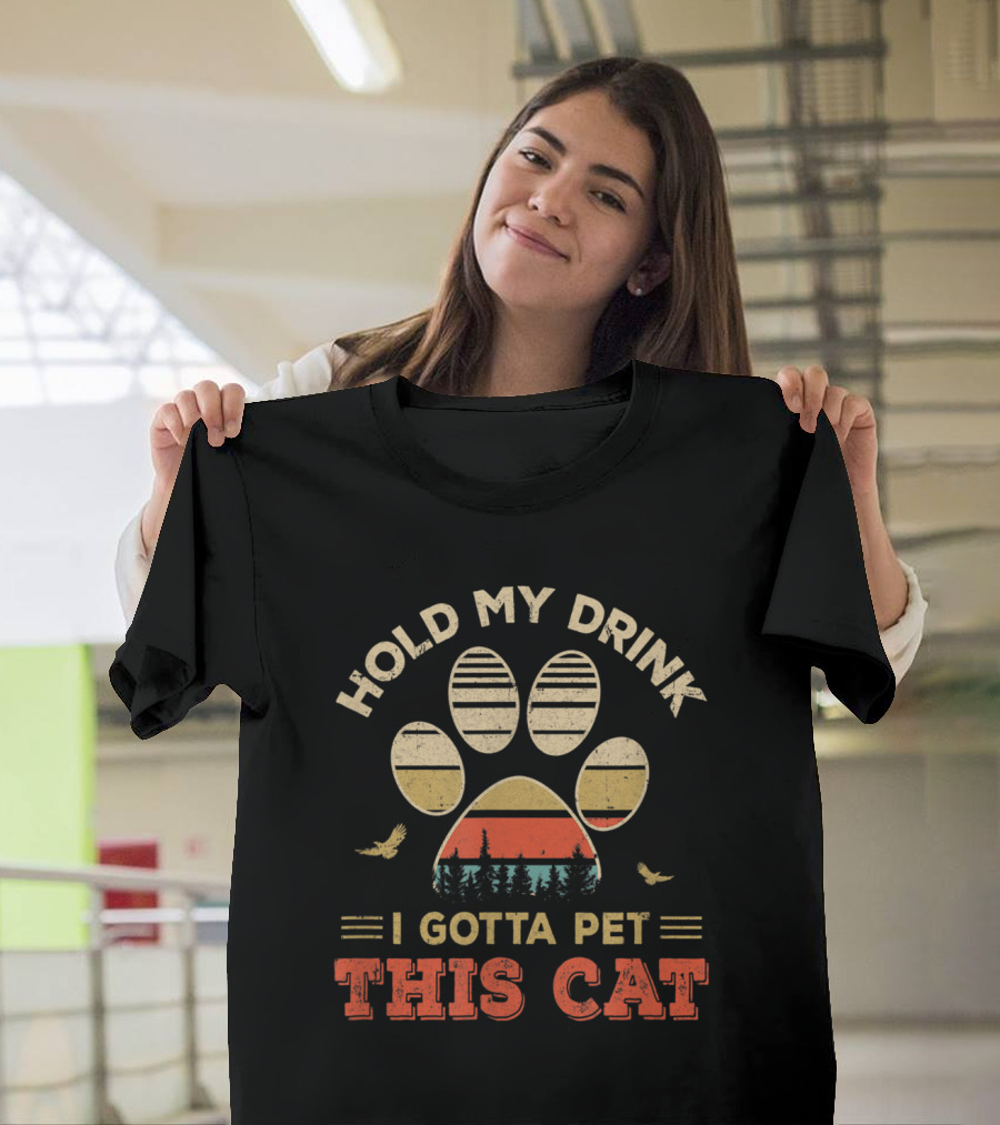 Hold My Drink I Gotta Pet This Cat Vintage Paw Print Sunset Trees Birds T-Shirt