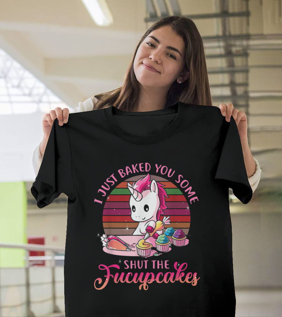 Retro Unicorn Baking Humor: I Just Baked You Some Shut the Fucupcakes T-Shirt