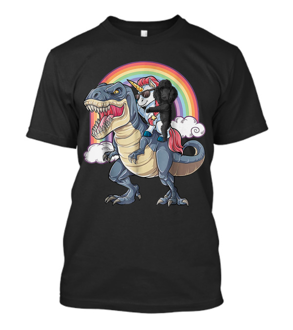 Poodle And Unicorn Ride Rex Like Boss T-Shirt