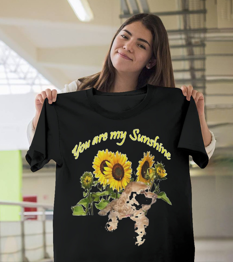 You Are My Sunshine Cocker Spaniel and Sunflowers T-Shirt