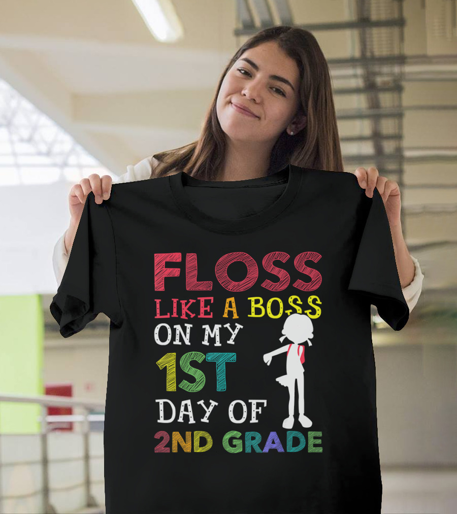 Floss Like a Boss on My 1st Day of 2nd Grade T-Shirt