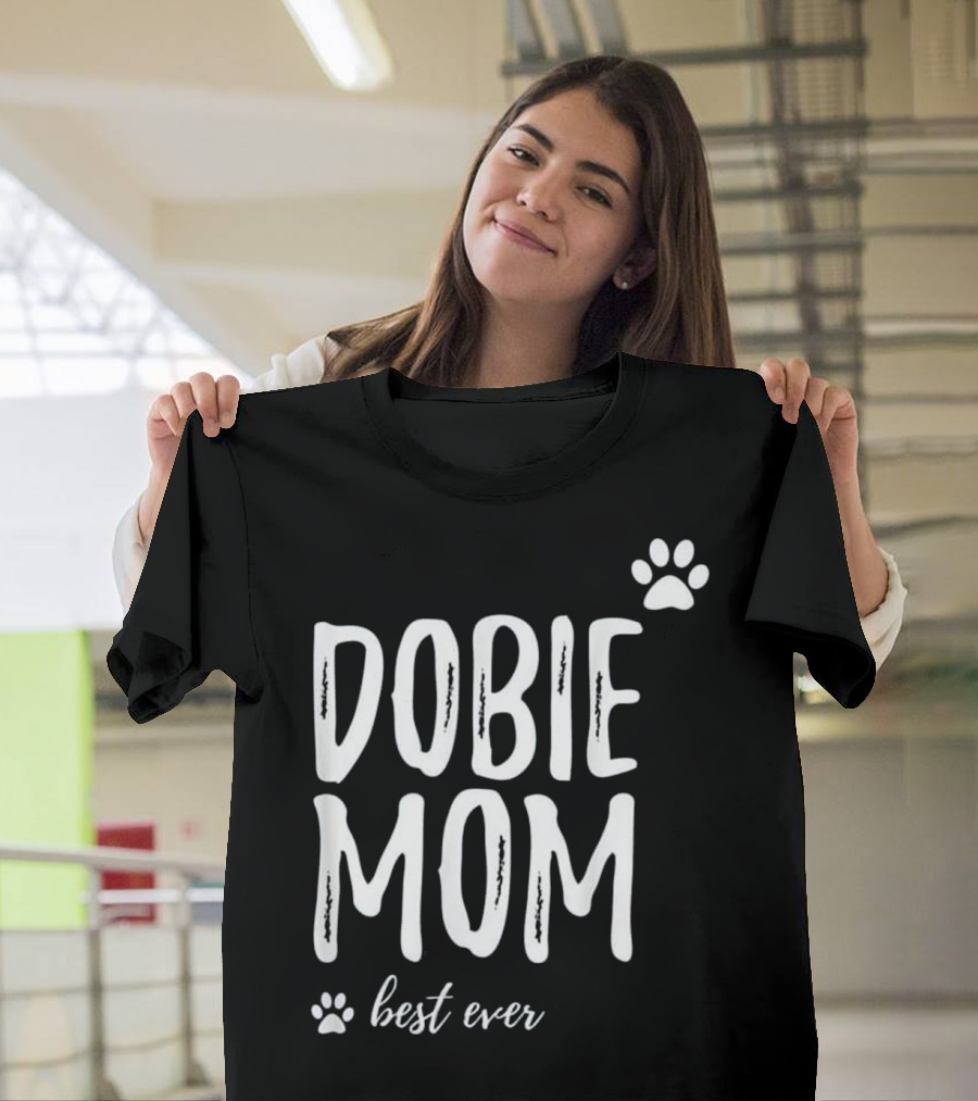 DOBIE MOM BEST EVER T-Shirt