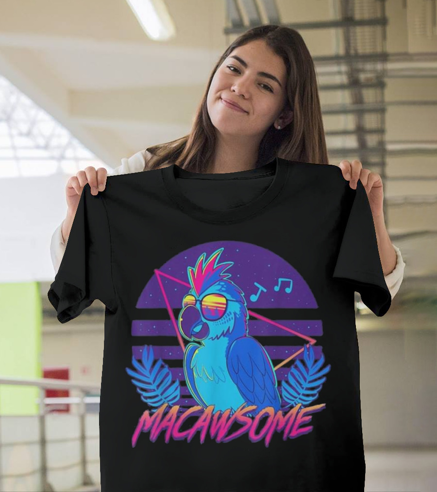 Macawsome Neon Macaw Parrotwave 80s Retro Music Vibes T-Shirt