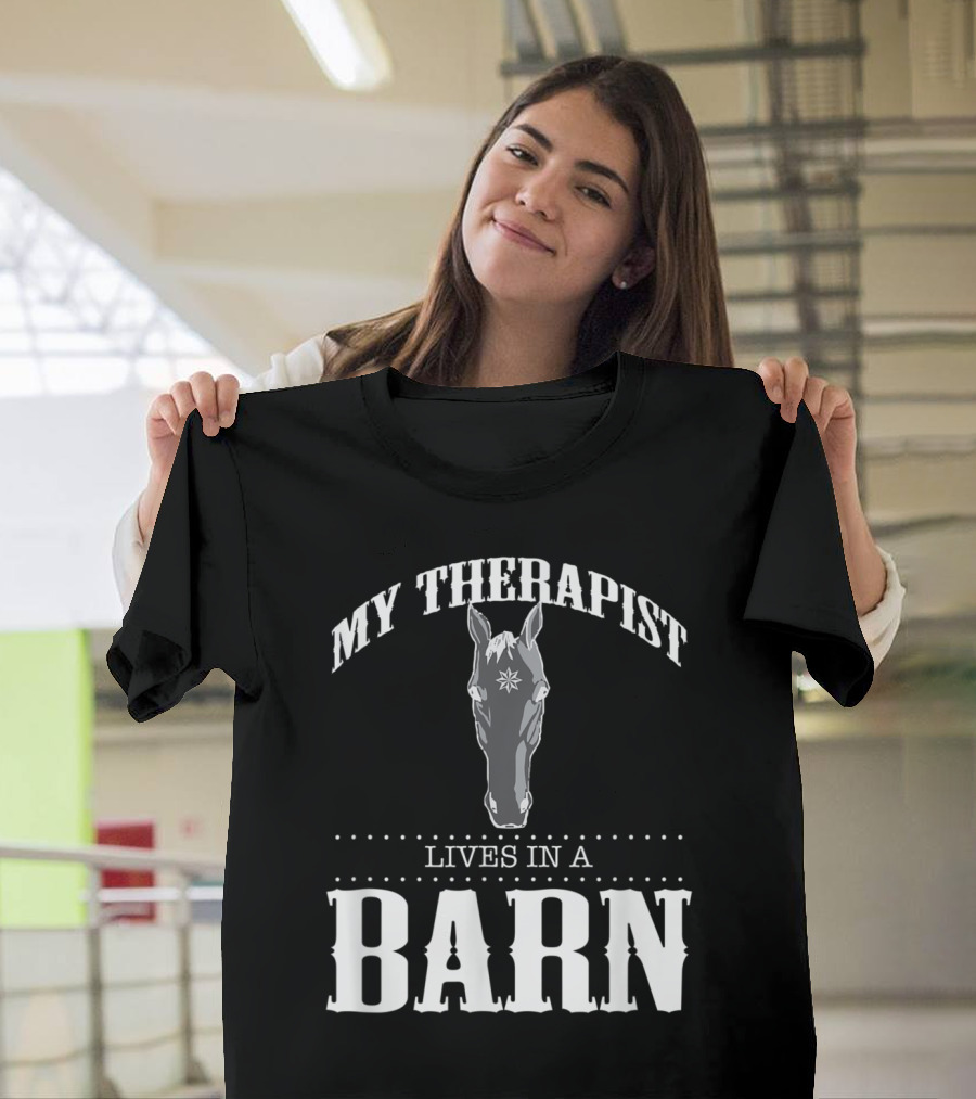 My Therapist Lives In A Barn Horse Head T-Shirt