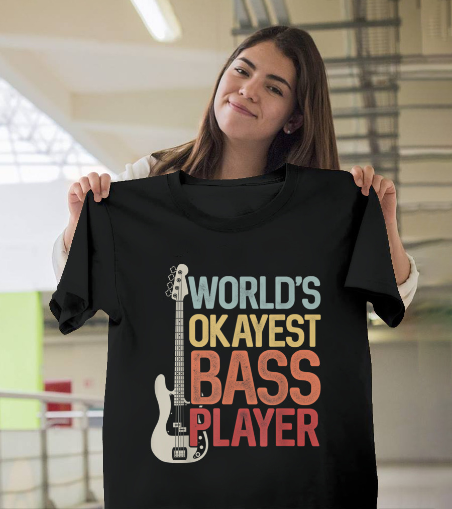 World's Okayest Bass Player Bassists Guitar T-Shirt