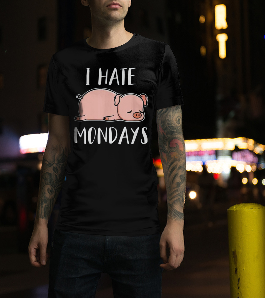 I Hate Mondays Cute Funny Pig T-Shirt