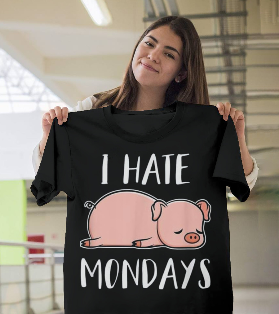 I Hate Mondays Cute Funny Pig T-Shirt