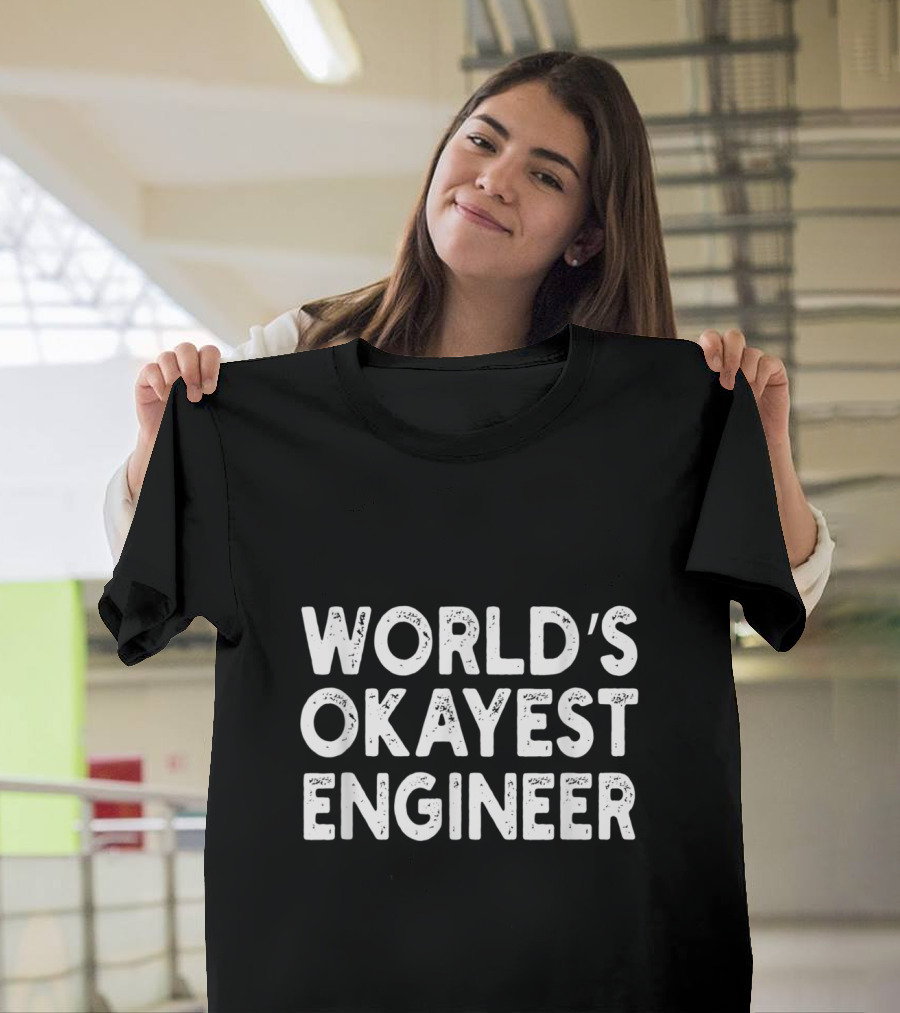 World's Okayest Engineer T-Shirt