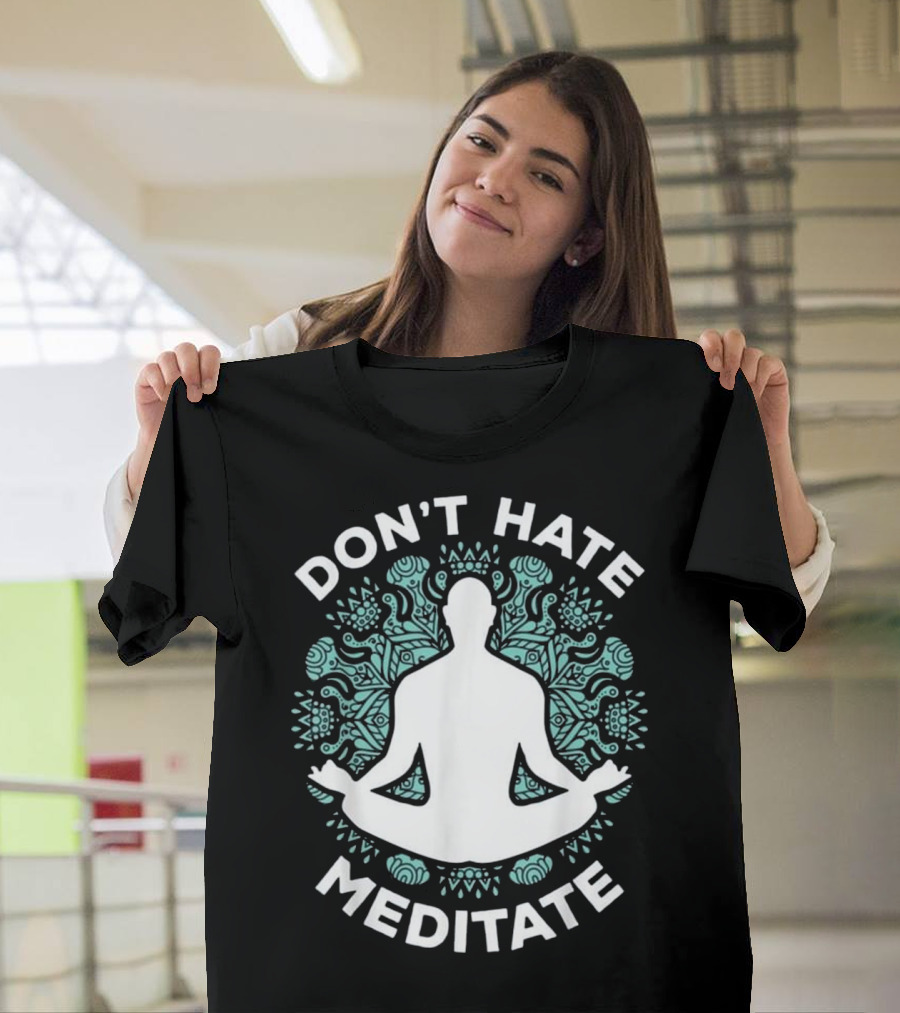 DON'T HATE MEDITATE YOGA NAMASTE SILHOUETTE MANDALA T-Shirt