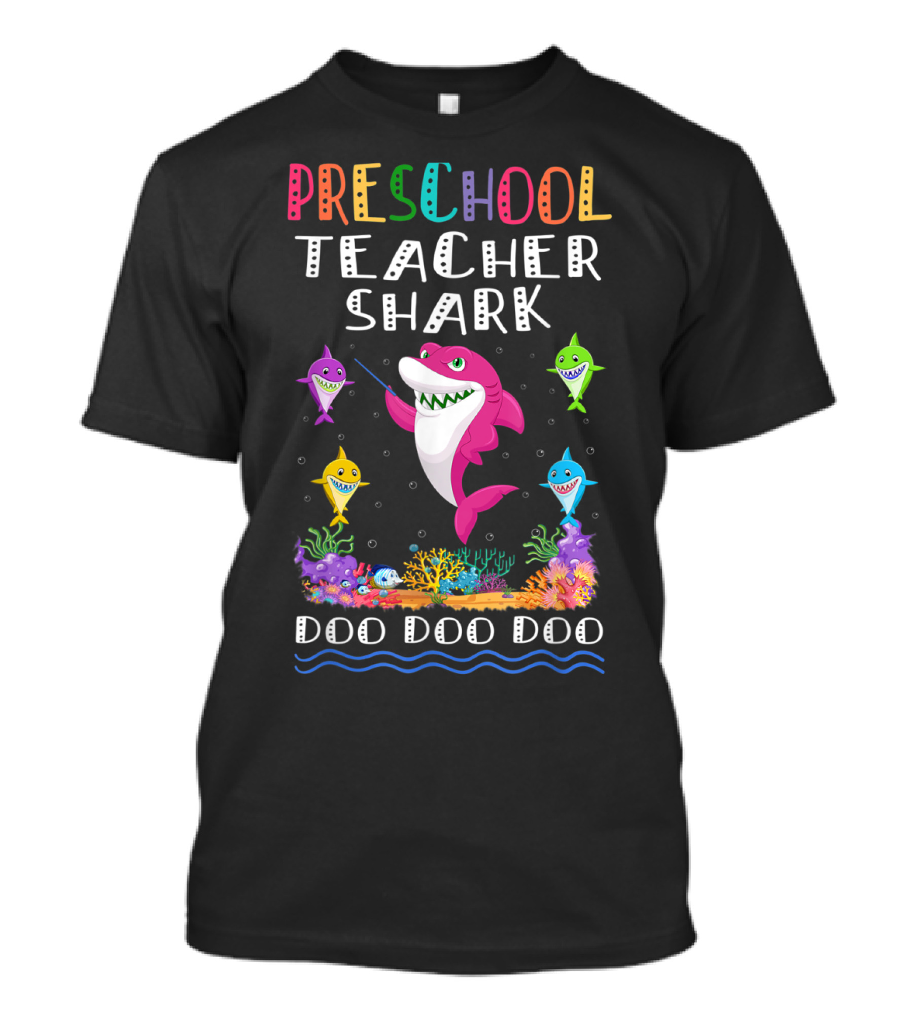 PRESCHOOL TEACHER SHARK DOO DOO DOO T-Shirt