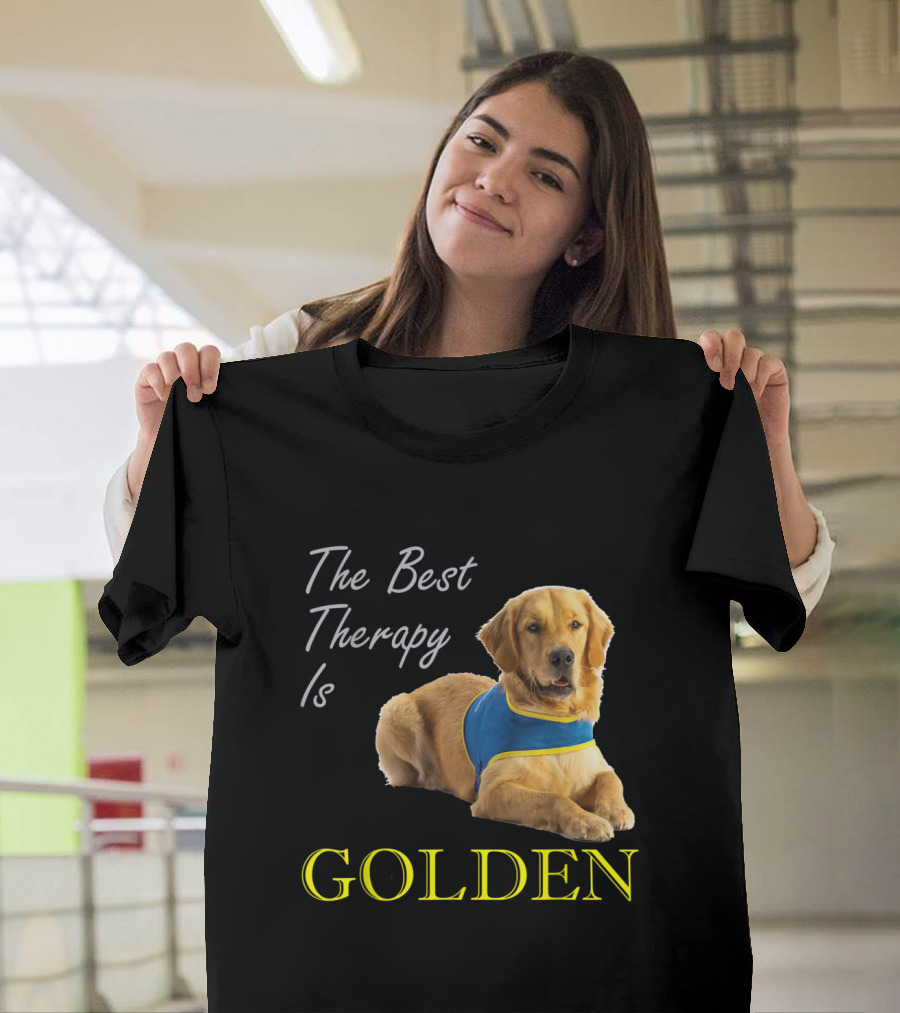 The Best Therapy Is Golden T-Shirt