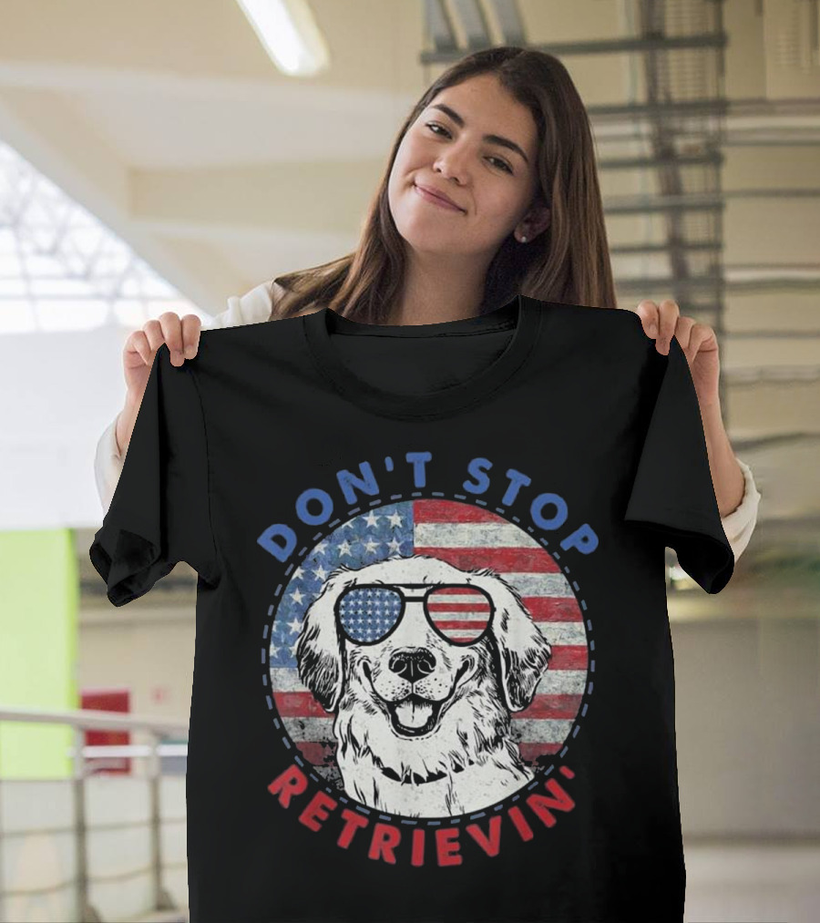 DON'T STOP RETRIEVIN' Golden Retriever USA Flag Sunglasses T-Shirt