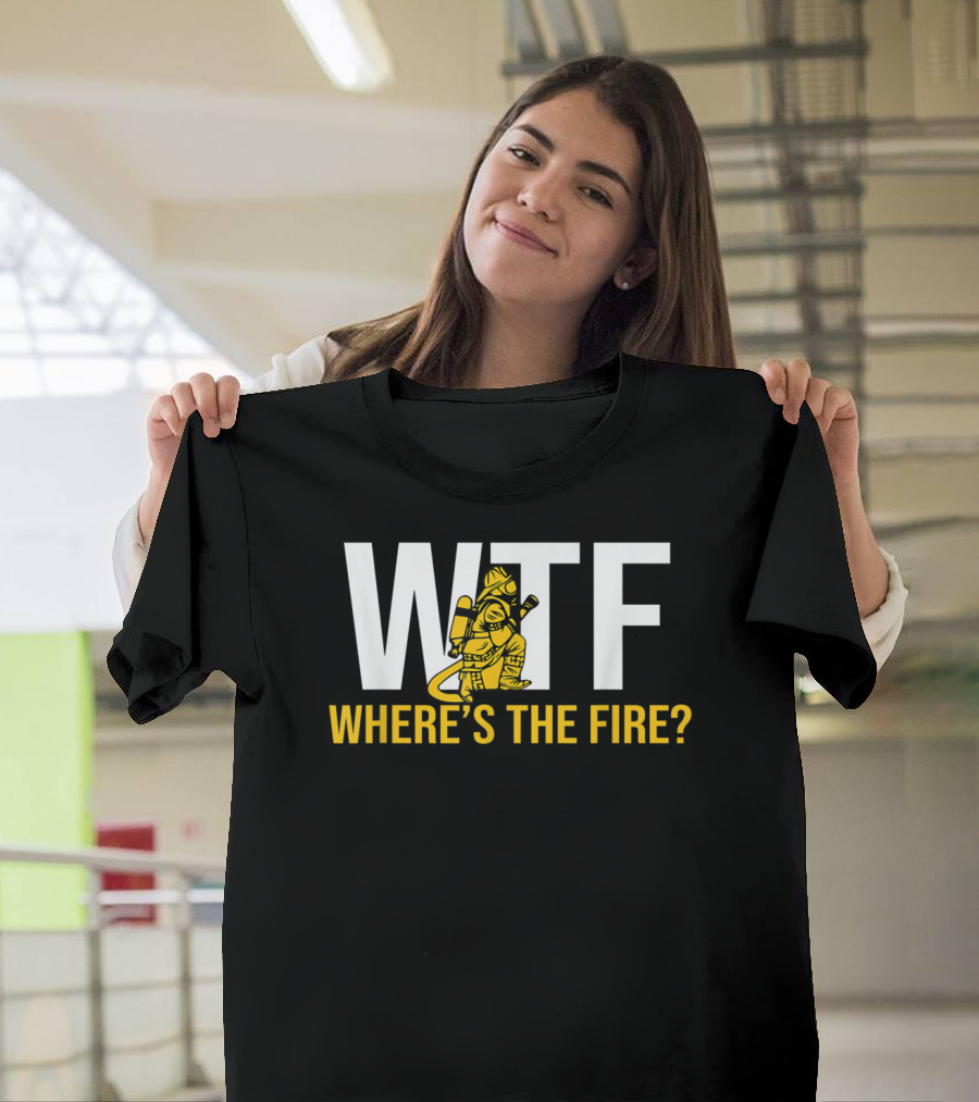 WTF Where's The Fire FireFighter Iconic Yellow Firefighter T-Shirt